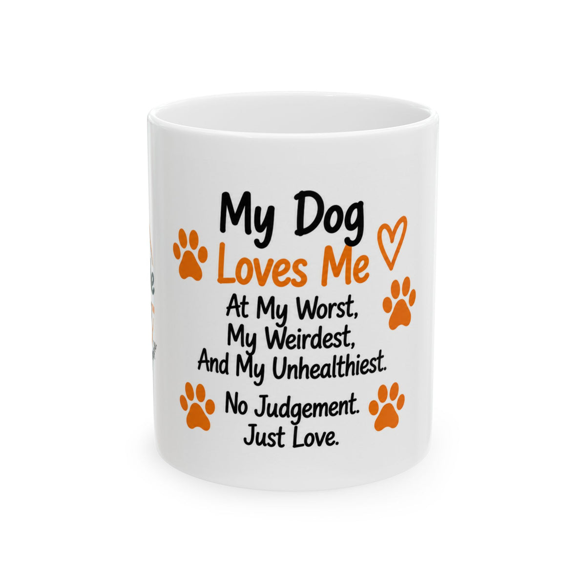 Dog Lover Mug — "My Dog Loves Me" Ceramic Coffee Cup (11oz & 15oz)